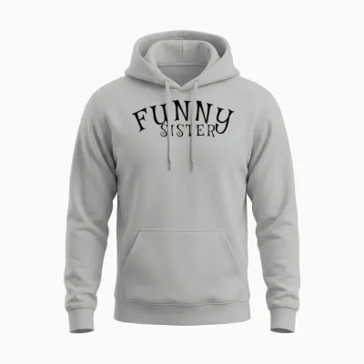 Funny Sister Unisex Hoodie - Ash