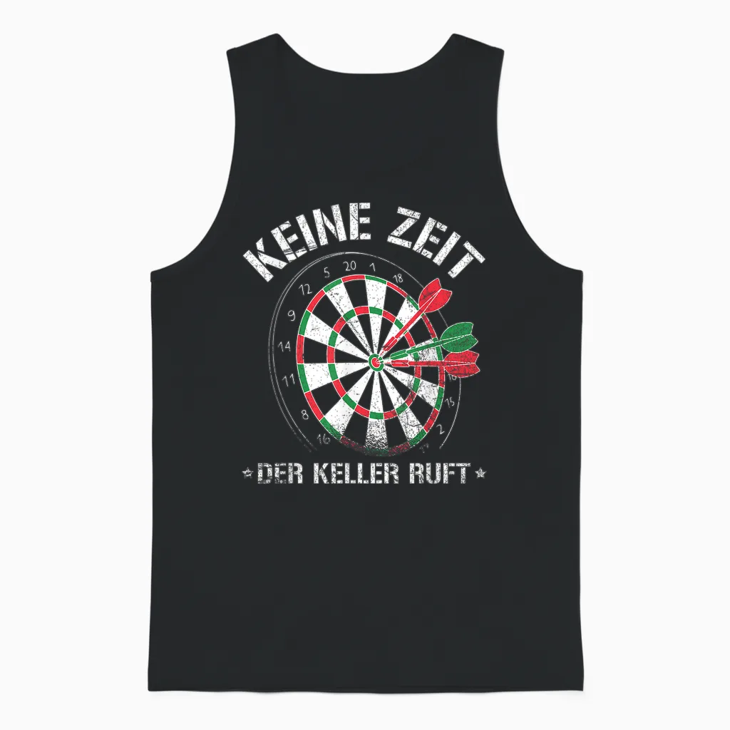Dart Keine Zeit Der Keller Call Darts Player Saying Unisex Tank Top in Black