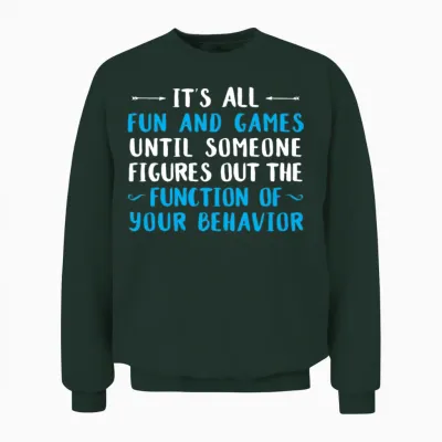 Funny Behavioral Psychologist Unisex Sweatshirt - Forest