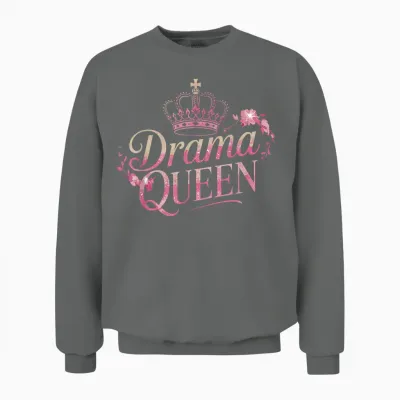 Drama Queen Königin Prinzessin Selbstwert Starke Frauen Unisex Sweatshirt - Graphite Heather