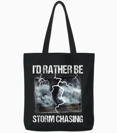 I'd Rather Be Storm Chasing - Tornado Chaser Meteorology Tote Bags - Black