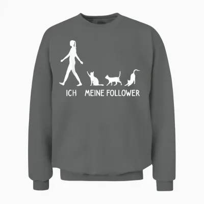 Lustiges Ich Meine Follower Katzen Spruch Kitten Idee Katze Unisex Sweatshirt - Graphite Heather