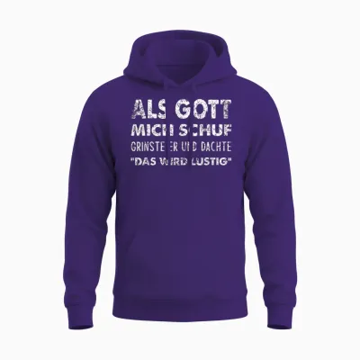 T-Shirt with German Text "als Gott Mich Schuf Grinste Er" [german Language] Unisex Hoodie - Purple