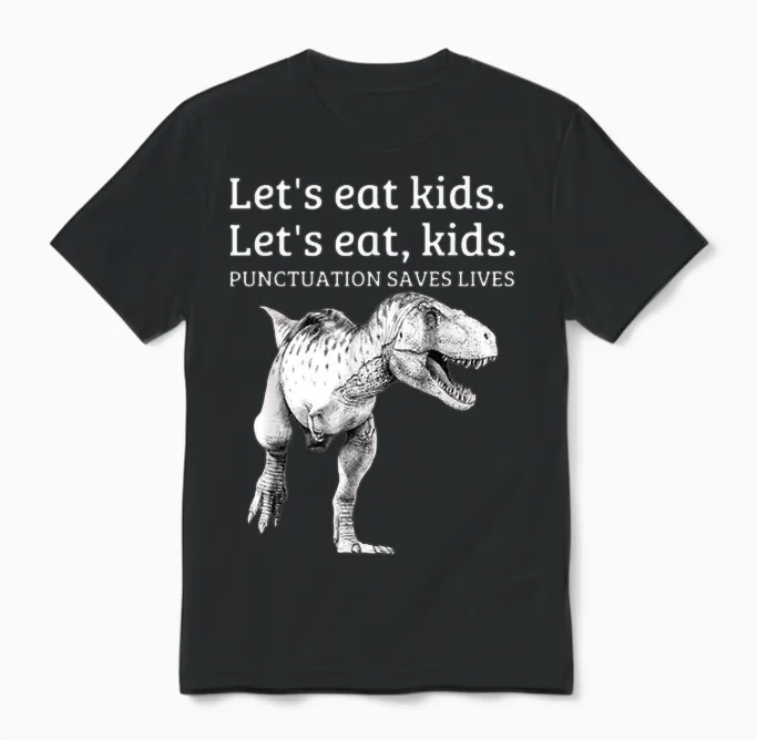 Funny Let's Eat Kids Punctuation Saves Lives Grammar Unisex T-Shirt in Black