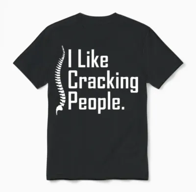 Funny Chiropractor Joke Unisex T-Shirt - Black
