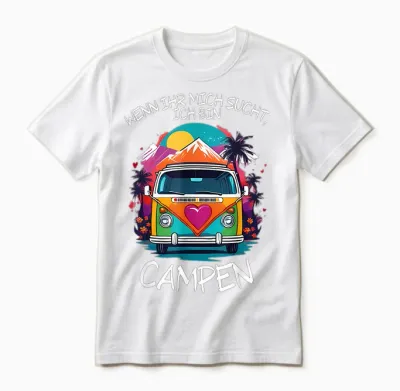 Wenn Ihr Mich Sucht Ich Bin Campen Unisex T-Shirt - White
