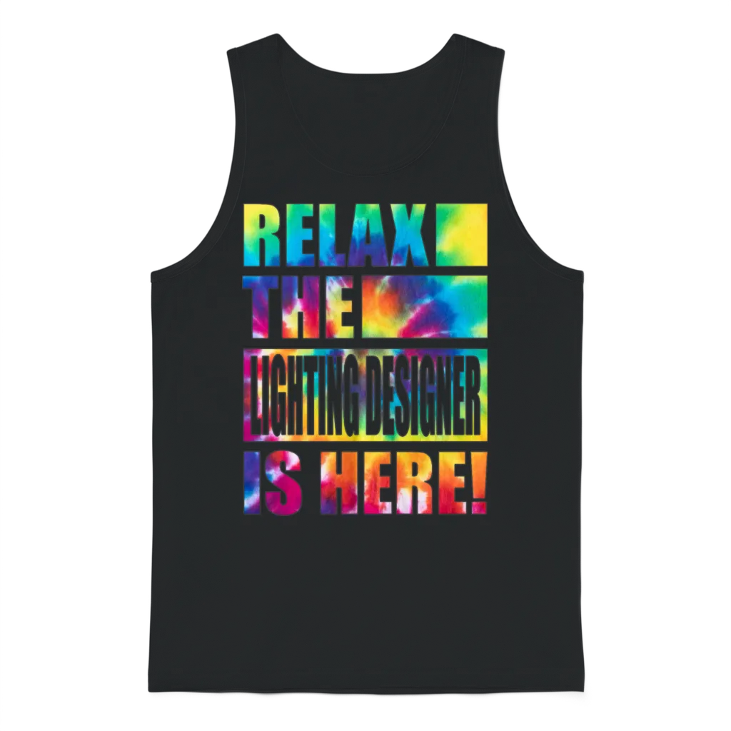Relax the Lighting Designer Is Here Unisex Tank Top - Black