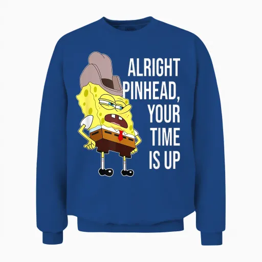 Mademark X Spongebob Squarepants - Spongebob - Alright Pinhead, Your Time Is Up Unisex Sweatshirt - Royal