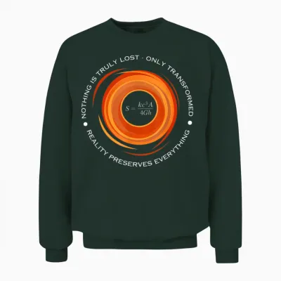 Black Hole Thermodynamics, Physical Equation Quote Entropy Unisex Sweatshirt - Forest