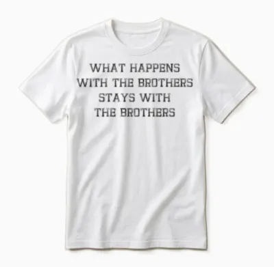 Stays with Brothers Loyalty Unisex T-Shirt - White