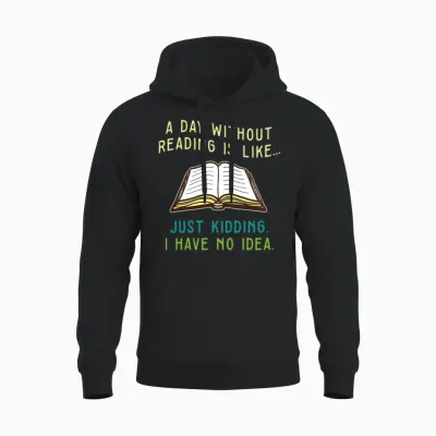 Bookworm Reading Book Fan a Day Without Reading Unisex Hoodie - Black