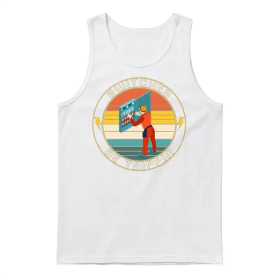 Electrician Shirt, Switches Be Trippin Electrical Unisex Tank Top - White