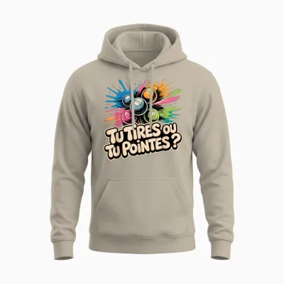Pétanque Humour Pétanque Boules Tu Tires Ou Tu Pointes ? Unisex Hoodie - Sand