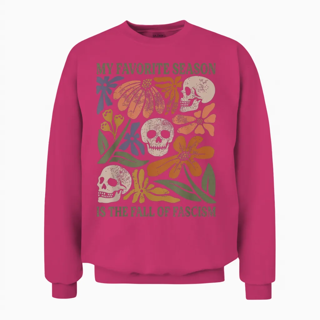 Halloween Retro My Favorite Season Is the Fall of Fascism Unisex Sweatshirt in Heliconia