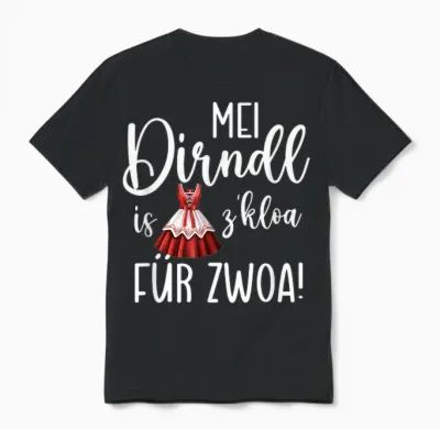Oktoberfest | Mei Dirndl Is Z Kloa Für Zwoa Schwangere Unisex T-Shirt - Black