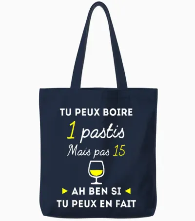 Tu Peux Boire 1 Pastis Mais Pas 15 Humour Alcool Apéro Tote Bags - Navy