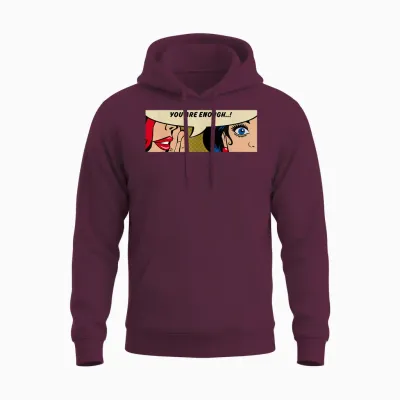Women Whispering - You Are Enough - Feminismus - Comic Pop Art Unisex Hoodie - Maroon