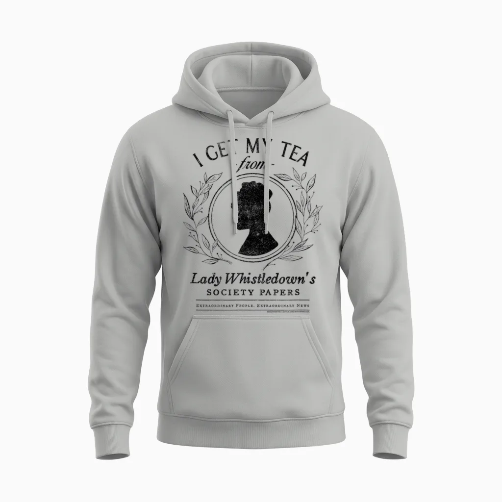 Bridgerton I Get My Tea from Lady Whistledown's Unisex Hoodie in Ash