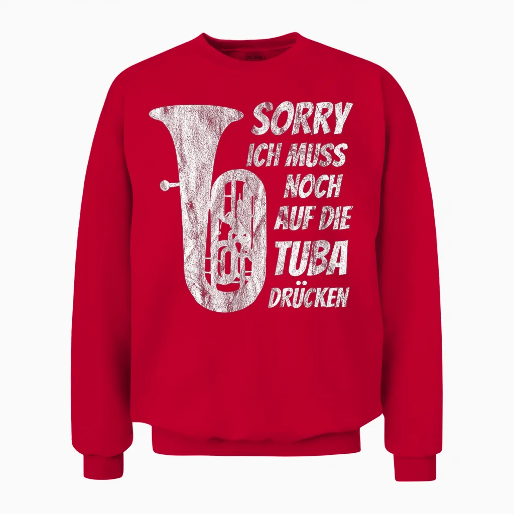 Muss Auf Tuba Drücken Klassische Musik Tuba Musiker Tubist Unisex Sweatshirt in Red
