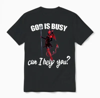 God Is Busy Can I Help You? Unisex T-Shirt - Black