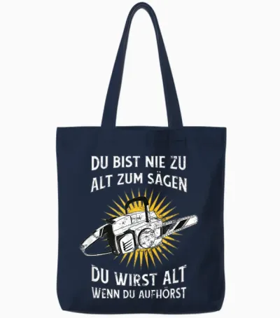 Nie Zu Alt Zum Sägen Kettensäge Wald Humor Tote Bags - Navy