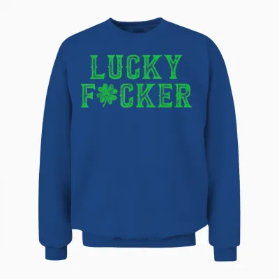 Lucky Shamrock Lucky Fucker Shamrock St. Patricks Day Adult Unisex Sweatshirt - Royal