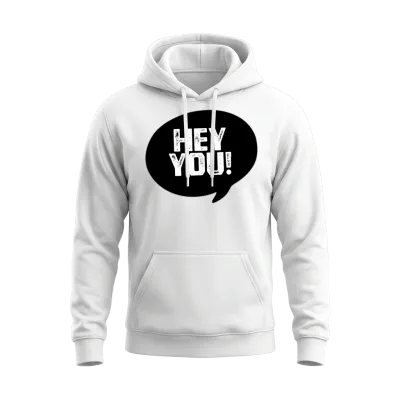 Hey You Dark Unisex Hoodie - White