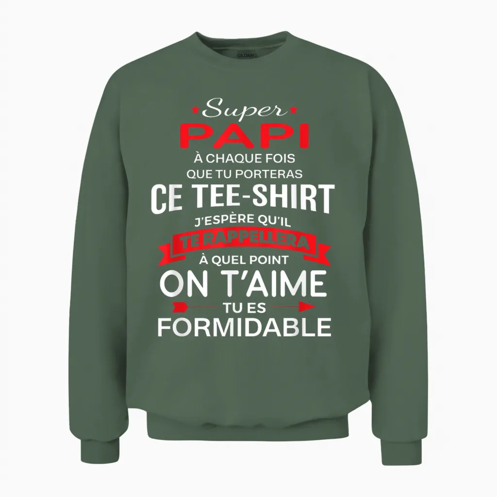 Super Papi on T'aime Gift Man Party Love Grandfather Unisex Sweatshirt in Military Green