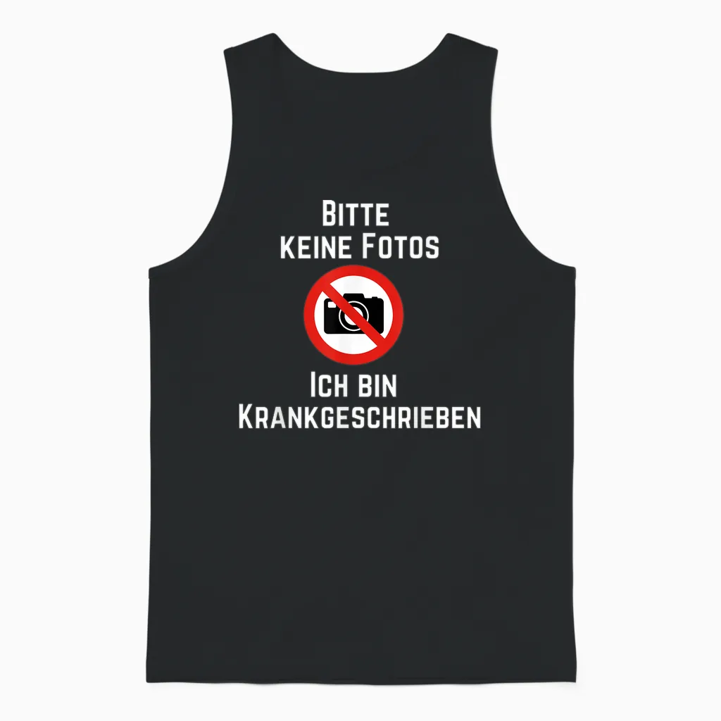 Funny Photo T-Shirt with German Text "bitte Keine Fotos Ich Bin Krank" [german, Black Unisex Tank Top in Black