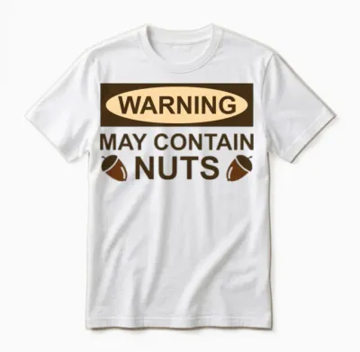 May Contain Nuts Unisex T-Shirt - White