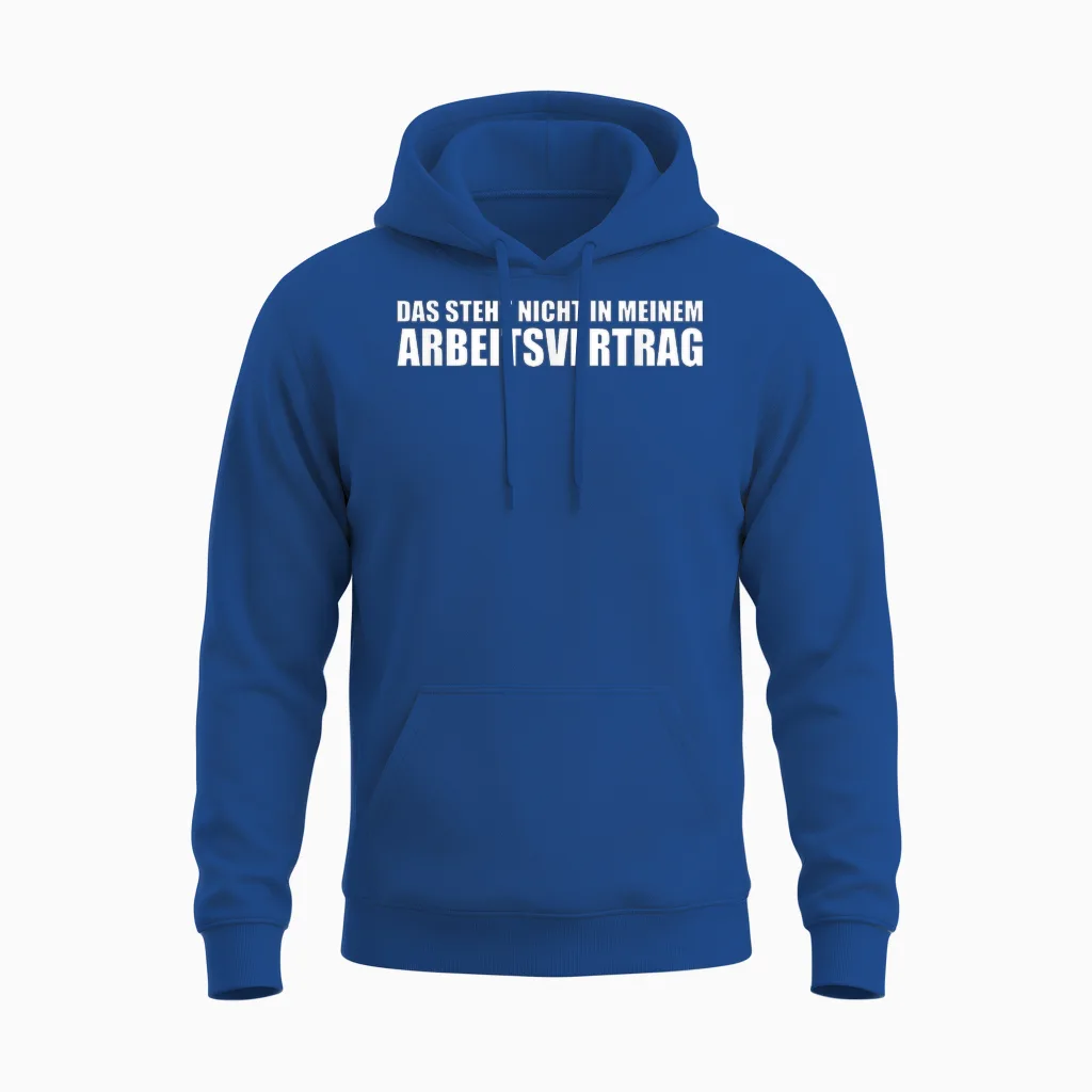 Das Steht Nicht in Meinem Arbeitsvertrag - Lustiger Spruch Unisex Hoodie in Royal