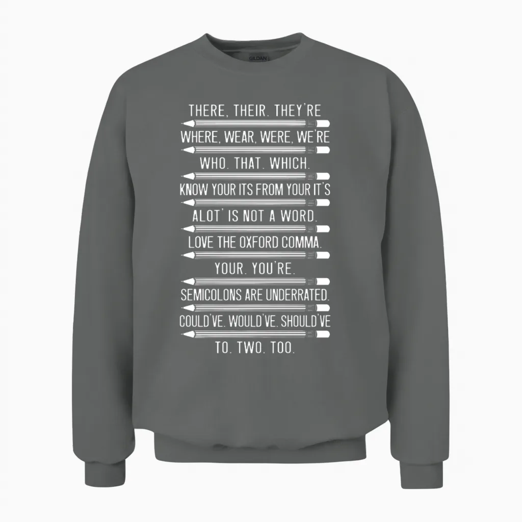 Funny Grammar Police Grammar Nazy English Teacher Unisex Sweatshirt in Graphite Heather