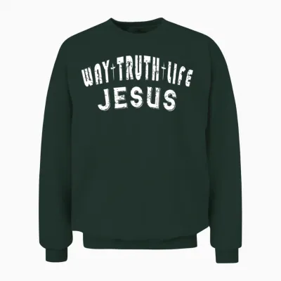 Jesus Way Truth Life Christian Bible Inspired Unisex Sweatshirt - Forest