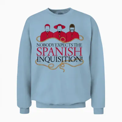 Monty Python Offizielle the Spanish Inquisition Unisex Sweatshirt - Light Blue
