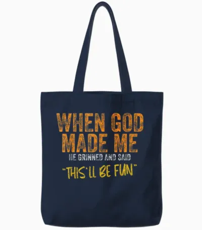When God Made Me Funny Quote Tote Bags - Navy