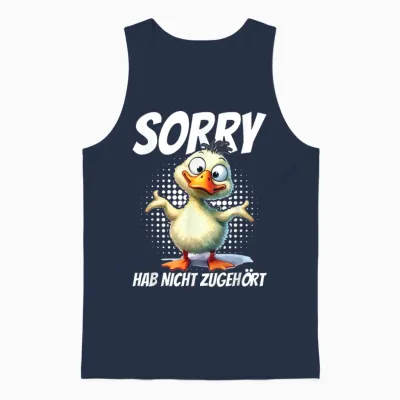 Sorry Hab Nicht Zugehört Ente Humor Lustig Spruch Unisex Tank Top - Navy