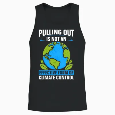 Climate Change Pulling Out Is Not Climate Science Unisex Tank Top - Black