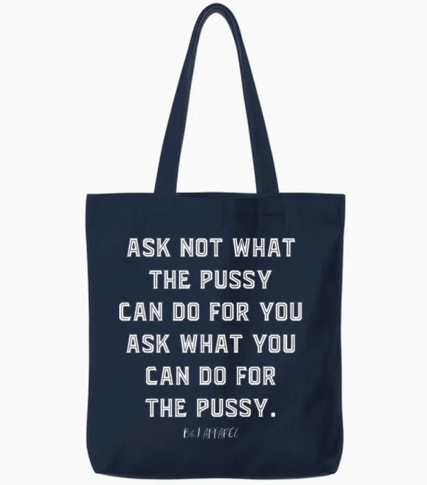Ask Not What the Pussy Tote Bags in Navy