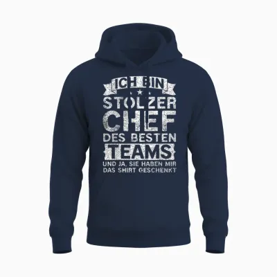 T-Shirt with German Text "ich Bin Ein Stolzer Chef Von Verdamm Tollen Mitarbeitern" [ Unisex Hoodie - Navy