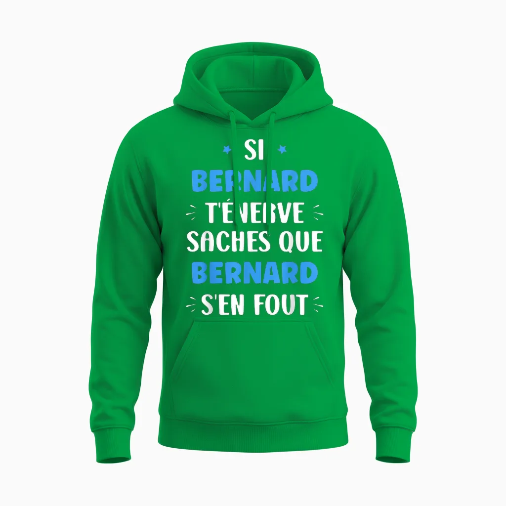 Name Si Bernard T'énerve Humour First Name Bernard T-Shirt, Black, S Unisex Hoodie in Irish Green