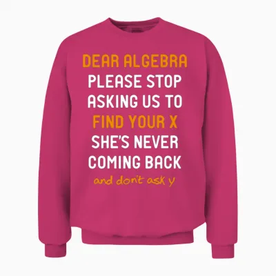 Dear Algebra Unisex Sweatshirt - Heliconia