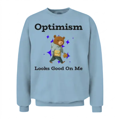 Optimism Looks Good on Me Unisex Sweatshirt - Light Blue