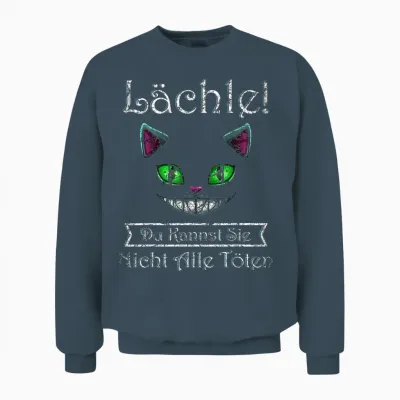 Smile Du Kannst Sie Nicht Alle Töten Cheshire Cat T-Shirt, Black Unisex Sweatshirt - Dark Heather