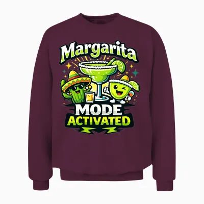 Margarita Mode Activated Cute Fiesta Party Tequila Dire T-Shirt Haut De Gamme Unisex Sweatshirt - Maroon