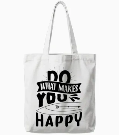 Do What Makes You Happy Tote Bags - White