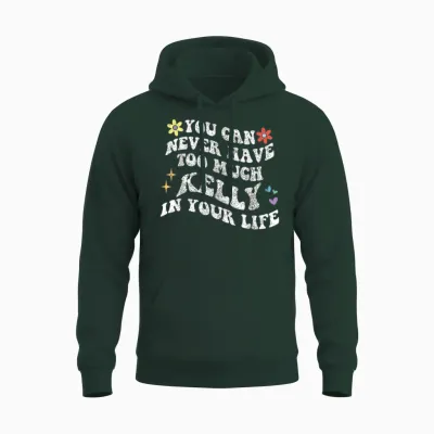 Retro Groovy Du Kannst Nie Zu Viel Kelly in Deinem Leben Haben Unisex Hoodie - Forest