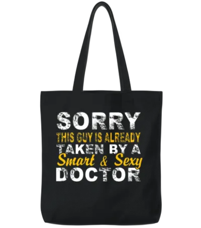 Taken by a Smart & Sexy Doctor Tote Bags - Black