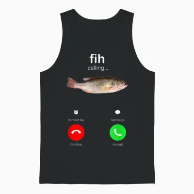 Fih Calling Remind Me Message Reject Phone Call Answer Fish Unisex Tank Top - Black