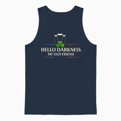 Hello Darkness My Old Friend Irish Drinking St Patricks Day Unisex Tank Top - Navy