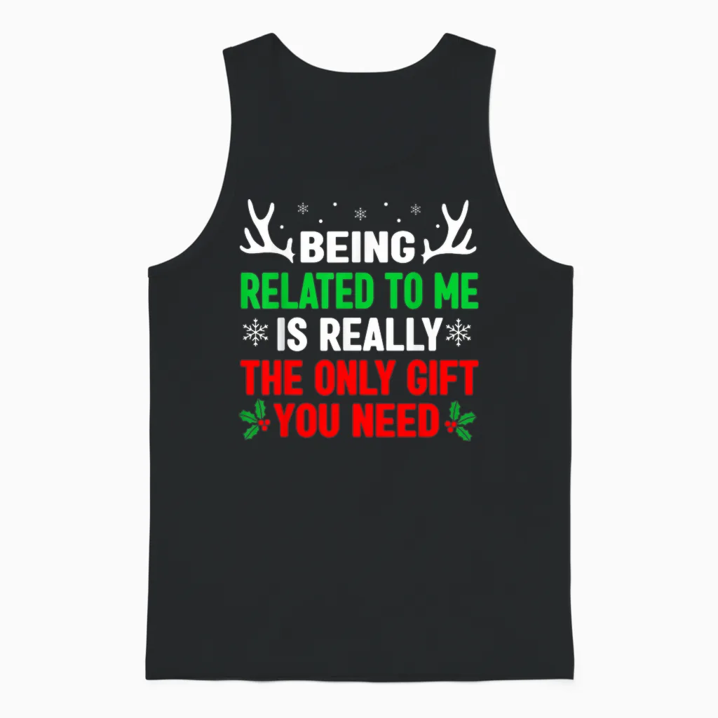 Being Related to Me Funny Christmas Shirts Women Men Family Unisex Tank Top in Black
